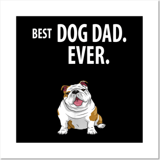 Best Dog Dad Ever Bulldog Posters and Art